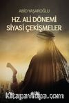 Hz. Ali Dönemi Siyasi Çekişmeler
