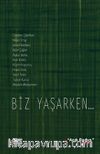 Biz Yaşarken...