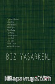 Biz Yaşarken...