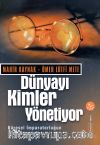 Dünyayı Kimler Yönetiyor & Küresel İmparatorluğun Gizli Kurmayları