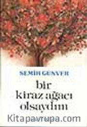 Bir Kiraz Ağacı Olsaydım