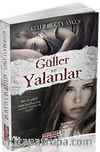 Güller ve Yalanlar