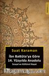 İbn Battuta'ya Göre 14. Yüzyılda Anadolu & Sosyal ve Kültürel Hayat