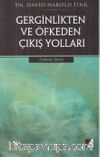 Gerginlikten ve Öfkeden Çıkış Yolları