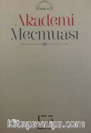 Kubbealtı Akademi Mecmuası Temmuz 2015 Yıl:44 Sayı: 175