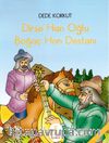 Dirse Han Oğlu Boğaç Han Destanı