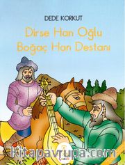 Dirse Han Oğlu Boğaç Han Destanı