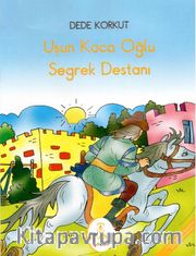 Uşun Koca Oğlu Seğrek Destanı