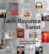 Tarih Boyunca Sanat / Dünya Sanat Tarihinde Üsluplar ve Akımlar