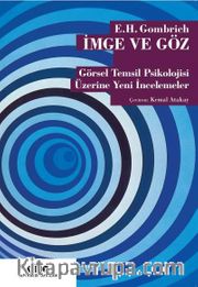 İmge ve Göz <br /> Görsel Temsil Psikolojisi Üzerine Yeni İncelemeler