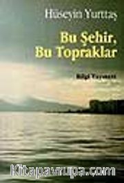 Bu Şehir, Bu Topraklar