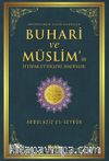 Buhari ve Müslim'in İttifak Ettiği Hadisler & Müttefekun Aleyh Hadisler