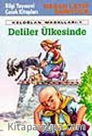 Deliler Ülkesinde 'Keloğlan Masalları- 1'