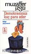 Demokrasimiz Kaç Para Eder