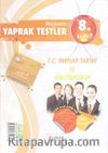 İlköğretim 8. Sınıf T.C. İnkılap Tarihi ve Atatürkçülük Yaprak Test