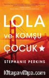 Lola ve Komşu Çocuk (Ciltli)