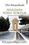 Sevginin Sonu Yoktur & Şehit Şairin Vatan Nağmeleri