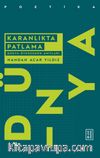 Karanlıkta Patlama & Dünya Öyküsünün Anıtları