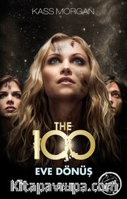 The 100 / Eve Dönüş 3. Kitap