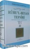 Ruhu'l-Beyan Tefsiri 22. Cüz (Harfi Harfine Tercüme ve Dipnotlarla Şerhi)  El-Ahzab - Sebe - Fatır - Yasin