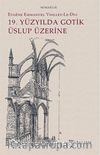 19. Yüzyılda Gotik Uslup Üzerine