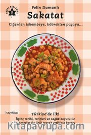 Sakatat <br /> Ciğerden İşkembeye, Böbrekten Paçaya