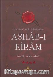 Ashab-ı Kiram <br /> İslam'ın Örnek Şahsiyetleri