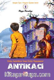 Antikacı / Gençler İçin Hayatın İçinden Serisi