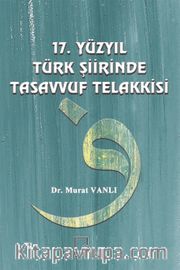 17.Yüzyıl Türk Şiirinde Tasavvuf Telakkisi