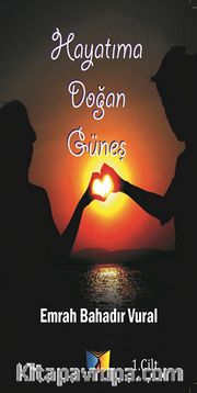 Hayatım Doğan Güneş