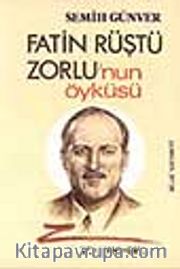 Fatin Rüştü Zorlu'nun Öyküsü