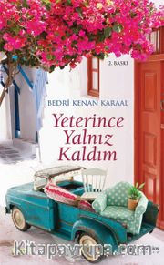 Yeterince Yalnız Kaldım