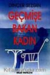 Geçmişe Bakan Kadın