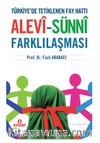 Türkiye'de Tetiklenen Fay Hattı Alevi-Sünni Farklılaşması  