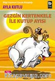 Gezgin Kertenkele İle Kutup Ayısı