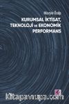 Kurumsal İktisat, Teknoloji ve Ekonomik Performans