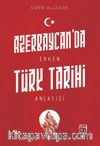 Azerbaycan’da Erken Türk Tarihi Anlayışı
