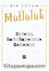 Bir Tutam Mutluluk & Şiirlerim, Şarkı Sözlerim ve Bestelerim