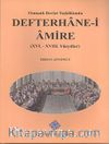 Osmanlı Devlet Teşkilatında Defterhane-i Amire (XVI. - XVIII. Yüzyıllar)
