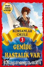 Korsan Okulu 3 / Gemide Hastalık Var