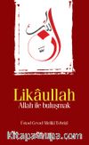 Likaullah & Allah ile Buluşmak