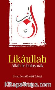 Likaullah <br /> Allah ile Buluşmak