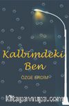 Kalbimdeki Ben