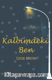 Kalbimdeki Ben