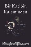 Bir Katibin Kaleminden