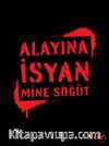 Alayına İsyan (Cep Boy)