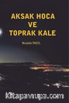 Aksak Hoca ve Toprak Kale