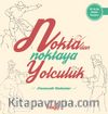 Fantastik Noktalar / Noktadan Noktaya Yolculuk 