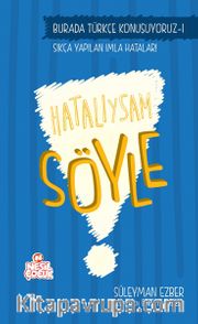 Hatalıysam Söyle / Türkçe Konuşuyoruz Serisi 1