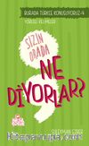 Sizin Orada Ne Diyorlar? / Türkçe Konuşuyoruz Serisi 4